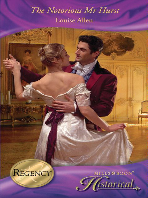 Title details for The Notorious Mr Hurst by Louise Allen - Available